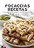 Focaccias Recetas: 21 auténticas recetas italianas y secretos de panadería (Spanish Edition)