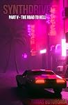 Synthdrive: The Road To Hell Book cover for Synthdrive: The Road To Hell