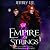 Empire of Strings: The Bond...