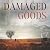 Damaged Goods: A Novel