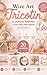 Wire Art Tricotin : crée des décorations tendance facilement (idées, matériel, astuces & modèles) (Atelier de Sandra – Guides Créatifs) (French Edition)