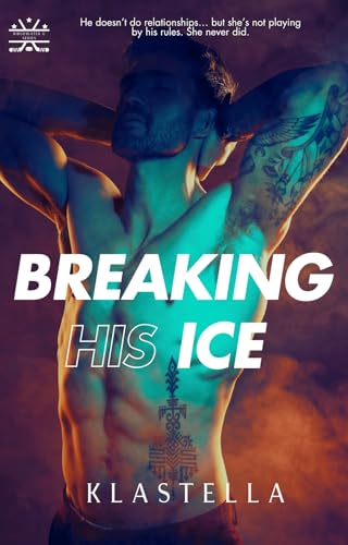 BREAKING HIS ICE (RIDGEWATER U SERIES Book 2)