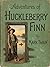 Adventures of Huckleberry Finn (Annotated): With Critical Essay 'Down the River, Against the Current' and Full Author Biography | Classic American Novel ... Literature — Erato Press Critical Editions)