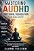 Mastering AuDHD Emotional Regulation for Balance: A guide to handling intense feelings, sensory overload, and impulsivity in autism and ADHD—build self-awareness and stability