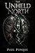 The Unheld North: Book I - The Wall and the War