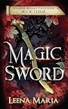 Magic Sword (Magical Midlife Detectives Book 3) Magic Sword (Magical Midlife Detectives Book 3)