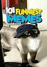 101 FUNNIEST MEME...