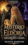 O MISTÉRIO DE ELDORIA: E O Segredo de Ema (Portuguese Edition)