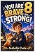 You Are 8 Brave and Strong: Inspiring Stories for 8-Year-Old Boys About Courage, Confidence, Friendship, and Facing New Challenges