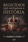 Regicídios que mu...