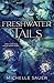 Freshwater Tails