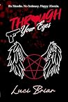 Through Your Eyes...