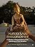 Navayāna Philosophy : A Modern Interpretation of the Teachings of the Buddha