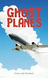 Ghost Planes: 100...