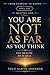 You Are Not as Far as You Think: You realise He is real (From Unaware to Known Series Book 1)