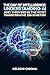 The Day of Intelligence: : Understanding AI and Thriving in the Most Transformative Era in History.
