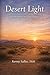 Desert Light: 40 Devotions on Hope, Prayer, and Perseverance