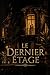 Le Dernier Étage: Ce qu'on cache quand on monte (French Edition)