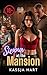Sienna at the Mansion (Trained and Taken - Erotic Short Stories, Ménage, MMF and MMMF)