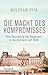 Die Macht des Kompromisses:...