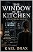 The Window in My Kitchen: A Blackmere Mystery (The Borrowed Face Mysteries Book 2)