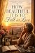 HOW BEAUTIFUL IT IS TO Fall in Love by Nonna Maria
