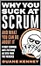 WHY YOU SUCK AT SCRUM - AND WHAT YOU CAN DO ABOUT IT: 9 MOST COMMON ANTI-PATTERNS AS SEEN FROM THE TRENCHES