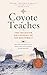 Coyote Teaches: The Trickster Philosophy of the Southwest: How Diné and Pueblo stories about Coyote reveal wisdom through absurdity (HÓZHÓ — Walking in Beauty Book 5)