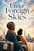Under Foreign Skies: A Mother's story of survival