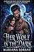 Her Wolf in the Dark: A Protector Wolf Shifter Paranormal Romance of Hidden Identities