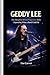 Geddy Lee: The Discipline Behind Progressive Rock;Expanding What a Band Could Be