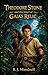 Theodore Stone and the Thief of Gaia's Relic