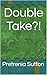 Double Take?!