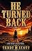 He Turned Back