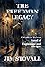 The Freedman Legacy by Jim Stovall The Freedman Legacy by Jim Stovall