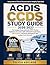 ACDIS CCDS STUDY GUIDE 2026-2027: The Complete Study Guide with 500+ Practice Questions and answers with well detailed explanations, CDI Scenarios, and Proven Strategies to Pass on Your First Attempt