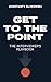 Get to the Point: The Interviewer's Playbook