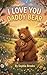 I Love You Daddy Bear: A Sw...