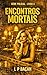 ENCONTROS MORTAIS (SÉRIE POLICIAL) (Portuguese Edition)