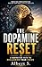 THE DOPAMINE RESET : A Narrative Path to Reclaiming Your Focus
