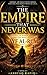 The EMPIRE THE NEVER WAS: A Novel of Power, Faith, and the Man Called Sayf Al-Rumi