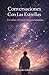 Conversaciones Con Las Estrellas: El Camino Al Éxito Comienza Temprano (Spanish Edition)