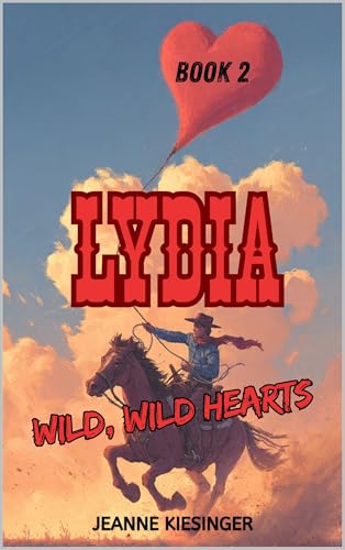 LYDIA: Book 2: Wild, Wild Hearts (Kindle Edition)