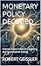 MONETARY POLICY DECODED : Interest Rates Inflation Targeting and Quantitative Easing (Economics Book 6)