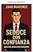 Seduce with Confidence