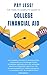 PAY LESS: The Family's Complete Guide to College Financial Aid: Decode FAFSA, Compare Award Letters, Hunt Scholarships & Negotiate Your Package - The ... ... for Families (The College Success Series)