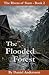 The Flooded Forest (The Rives of Siam Book 2)