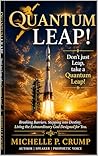 Quantum Leap: Don't Just Leap, Take a Quantum Leap!