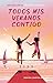 Todos mis veranos contigo (Spanish Edition)