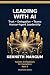Leading with AI Agents: Tru...
